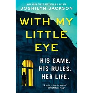 With My Little Eye -- Joshilyn Jackson